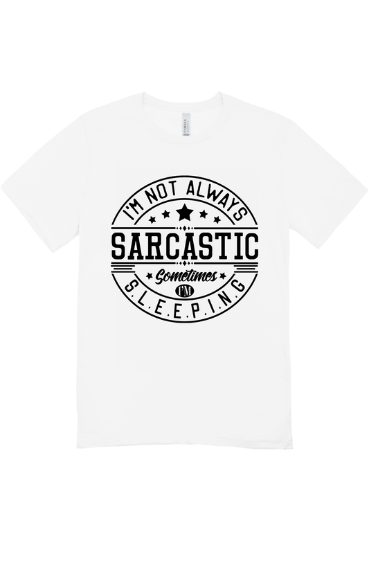 Sarcastic Short Sleeve T-Shirt